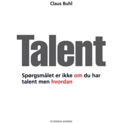 Talent: Spørgsmålet er ikke om du har talent men hvordan