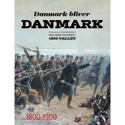 Danmark bliver Danmark: Krig, damp og genier i 1800-tallet