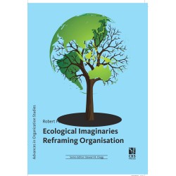 Ecological Imaginaries Reframing Organisation