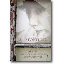 Med Fortiden bag sig: En kvindes vej ud af en svær opvækst