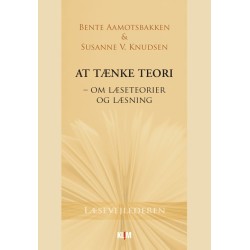 At tænke teori: om læseteorier og læsning