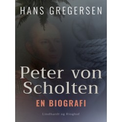 Peter von Scholten. En biografi