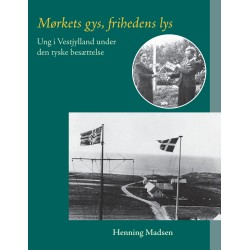 Mørkets gys, frihedens lys: Ung i Vestjylland under den tyske besættelse