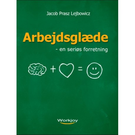 Arbejdsglæde - en seriøs forretning