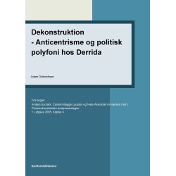 Dekonstruktion- Anticentrisme og politisk polyfoni hos Derrida: Kapitel 4 i Poststrukturalistiske analysestrategier