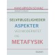 Selvfølgeligheder. Aspekter ved modernitet og metafysik
