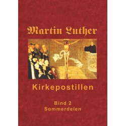 Kirkepostillen - Sommerdelen: Martin Luthers Kirkepostil i 2 bind