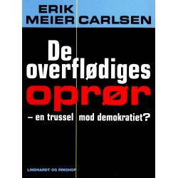 De overflødiges oprør – en trussel mod demokratiet?