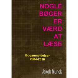 Nogle bøger er værd at læse: - anmeldelser af faglitteratur 2004-2010