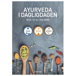Ayurveda i dagligdagen: for dig selv og i relationerne