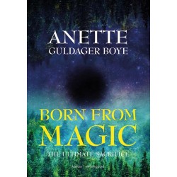 Born from magic – The ultimate sacrifice