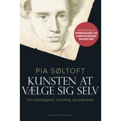 Kunsten at vælge sig selv. Om Kierkegaard, coaching og lederskab