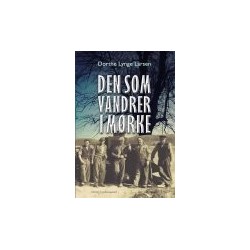 DEN SOM VANDRER I MØRKE