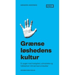Grænseløshedens kultur: Et opgør med hastighed, udmattelse og håbløshede i klimakrisens tidsalder