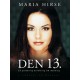 Den 13.