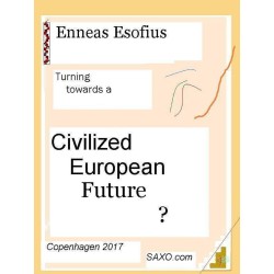 Turning towards a Civilized European Future?