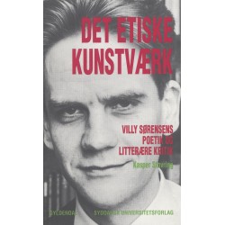 Det etiske kunstværk: Villy Sørensens poetik og litterære kritik