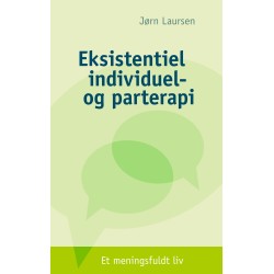 Eksistentiel individuel- og parterapi: Et meningsfuldt liv