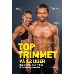 TOPTRIMMET på 12 uger: Byg muskler, smid fedt og få sixpack på rekordtid