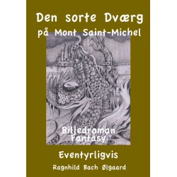Den sorte Dværg på Mont Saint-Michel: Billedroman Fantasy