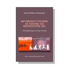 Retsbeskyttelsen af fostre og befrugtede æg: Om håndteringen af retlige hybrider