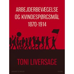 Arbejderbevægelse og kvindespørgsmål 1870-1914