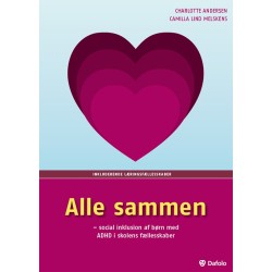 Alle sammen: Social inklusion af børn med ADHD i skolens fællesskaber