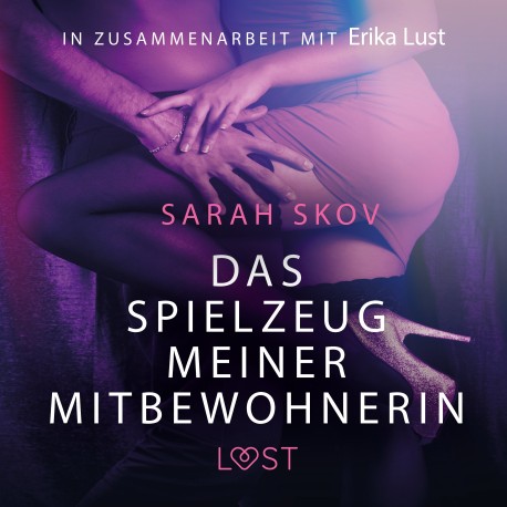Das Spielzeug meiner Mitbewohnerin: Erotische Novelle