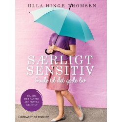 Særligt sensitiv - guide til det gode liv