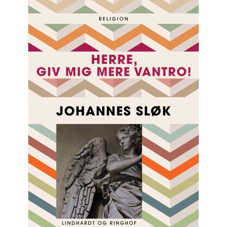 Herre, giv mig mere vantro!