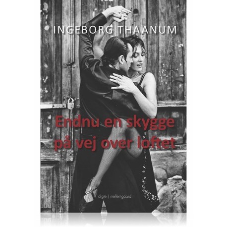 ENDNU EN SKYGGE PÅ VEJ OVER LOFTET