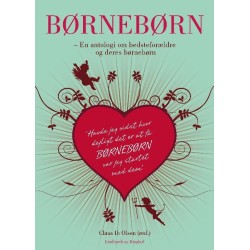 Børnebørn - en antologi om bedsteforældre og deres børnebørn