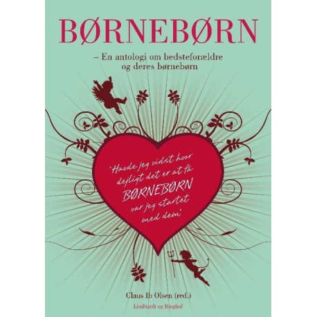 Børnebørn - en antologi om bedsteforældre og deres børnebørn