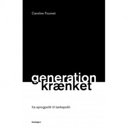 Generation krænket: fra sprogpoliti til tankepoliti