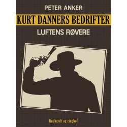 Kurt Danners bedrifter: Luftens røvere