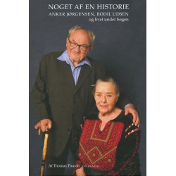 Noget af en historie: Anker Jørgensen, Bodil Udsen og livet under bøgen