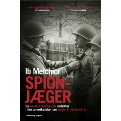 Spionjæger - en dansk kontraspions bedrifter i den amerikanske hær under 2. verdenskrig