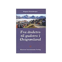 Fra åndetro til gudstro i Østgrønland