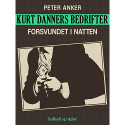 Kurt Danners bedrifter: Forsvundet i natten