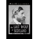 The Last Wolf of Scotland