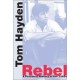 Rebel: A Personal History of the 1960s