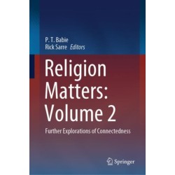 Religion Matters: Volume 2: Further Explorations of Connectedness