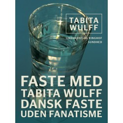 Faste med Tabita Wulff. Dansk faste uden fanatisme