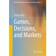 Games, Decisions, and Markets