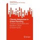 Climate Adaptation in Urban Planning: Toward Sustainable and Resilient Urban Environments