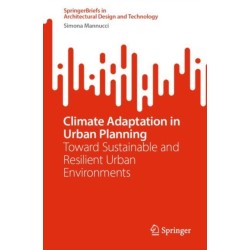 Climate Adaptation in Urban Planning: Toward Sustainable and Resilient Urban Environments