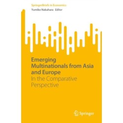 Emerging Multinationals from Asia and Europe: In the Comparative Perspective