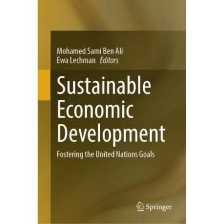 Sustainable Economic Development: Fostering the United Nations Goals