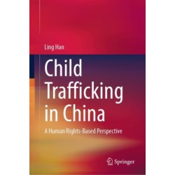 Child Trafficking in China: A Human Rights-Based Perspective