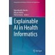 Explainable AI in Health Informatics